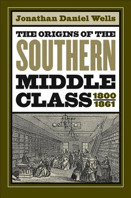 Libro Origins Of The Southern Middle Class, 1800-1861 - W...