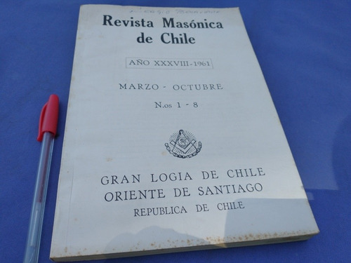 Revista Masonica De Chile Año Xxxviii-1961  No 1-8