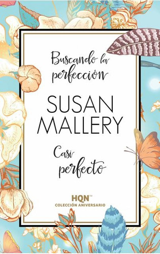 Buscando La Perfección; Casi Perfecto, De Mallery, Susan. Serie N/a, Vol. Volumen Unico. Editorial Harlequin Iberica, Tapa Blanda, Edición 1 En Español, 2017