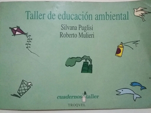 Taller De Educación Ambiental. Por S. Puglisi Y R. Mulieri.