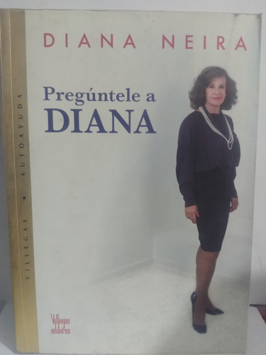 Preguntale A Diana Por Diana Neira De Villegas Editores 