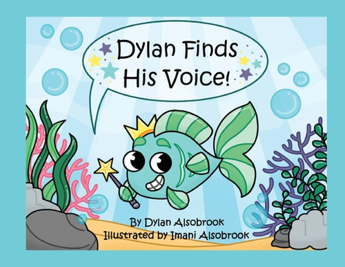 Dylan Finds His Voice, De Alsobrook, Dylan. Editorial Lightning Source Inc, Tapa Blanda En Inglés