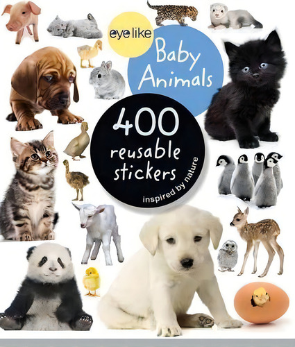 Eyelike Stickers: Baby Animals, De Eyelike. Eyelike, Vol. 1. Editorial Workman Publishing, Tapa Blanda En Inglés
