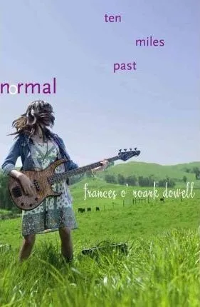 Ten Miles Past Normal - Frances O'roark Dowell