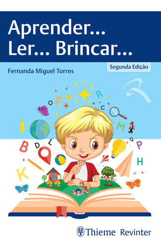 Livro: Aprender...ler...brincar -fernanda Miguel Torres, De Fernanda Miguel Torres., Vol. 01. Editora Thieme Revinter, Capa Mole Em Português, 2023