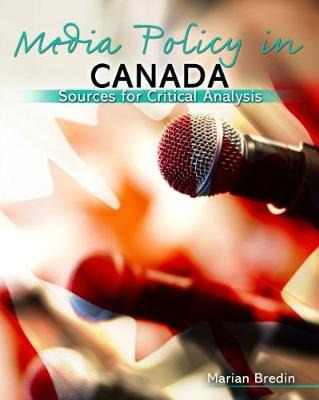 Libro Media Policy In Canada: Sources For Critical Analys...