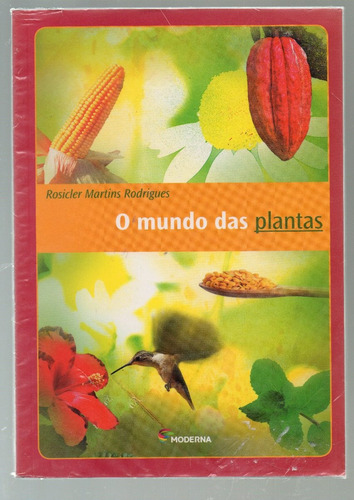 O Mundo Das Plantas - Rosicler Martins Rodrigues