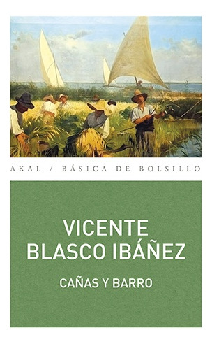 Cañas Y Barro (basica De Bolsillo) - Vicente Blasco Ibáñez