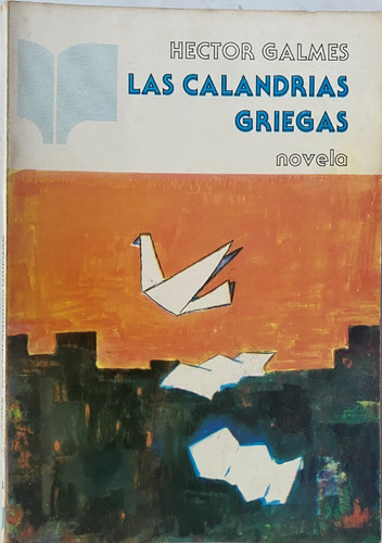 Héctor Galmés / Las Calandrias Griegas   B6