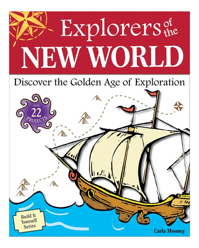 Libro: Exploradores Del Nuevo Mundo: Descubra La Edad De Oro