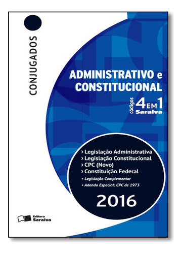 Codigos 4 Em 1 - Conjugados - Legislacao Administrativa E Constitucional, De Vários. Editora Saraiva, Capa Mole Em Português, 2016