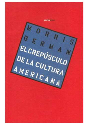 El Crepusculo De La Cultura Americana