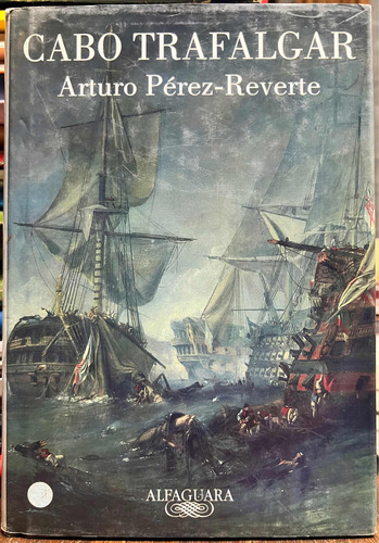 Cabo Trafalgar - Arturo Perez Reverte