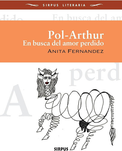 Pol Arthur - En Busca Del Amor Perdido, Fernández, Sirpus 