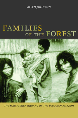 Libro Families Of The Forest: The Matsigenka Indians Of T...