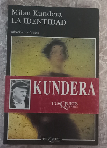 La Identidad - Coleccion Andanzas - Milan Kundera