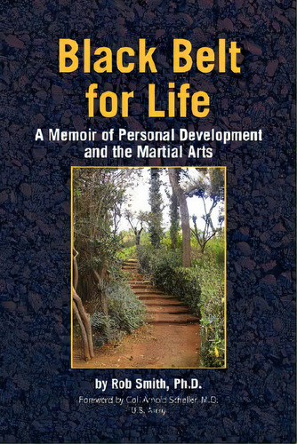 Black Belt For Life, De Smith, Rob. Editorial Authorhouse, Tapa Blanda En Inglés