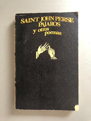 Pajaros Y Otros Poemas Saint John Perse Coleccion Visor