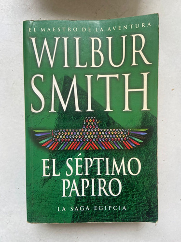 Wilbur Smith El Séptimo Papiro 