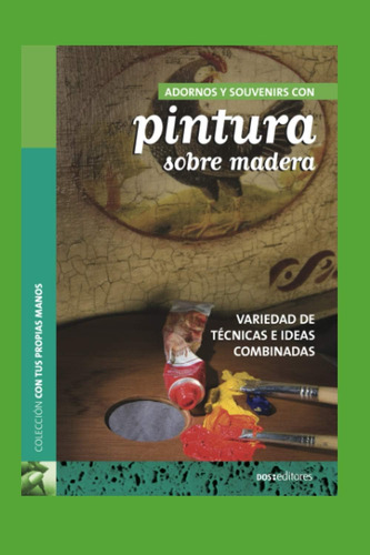 Libro: Adornos Y Souvenirs Con Pintura Sobre Madera: De E