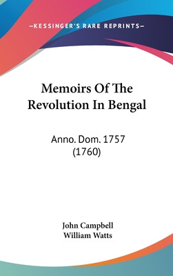 Libro Memoirs Of The Revolution In Bengal: Anno. Dom. 175...