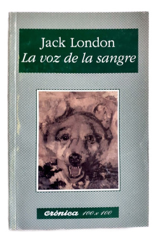 La Voz De La Sangre - Jack London - Cronica (Usado)