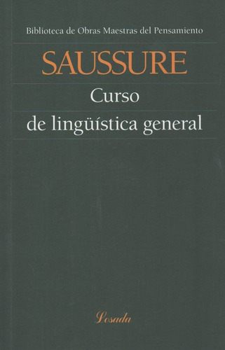 Curso De Linguistica General - Obras Maestras Del Pensamient