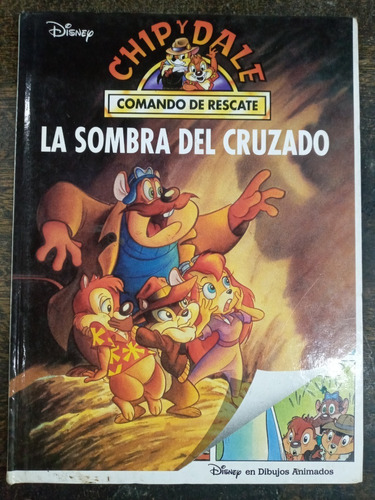 Chip Y Dale * Las Sombra Del Cruzado * Disney *