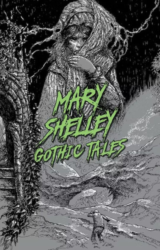 Libro Mary Shelley. Gothic Tales Lku