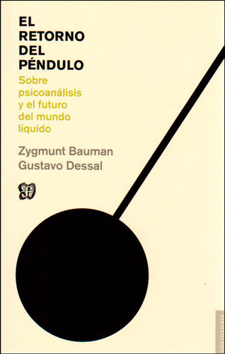 El Retorno Del Péndulo Sobre Psicoanálisis Y El Futuro Del M