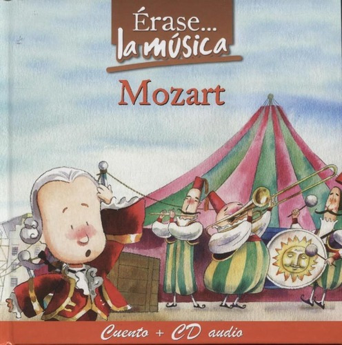 Libro - Erase... La Musica - Mozart - Cuento + Cd Audio - Do