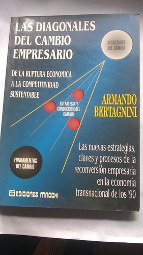 Armando Bertagnini  Las Diagonales Del Cambio Empresario -af