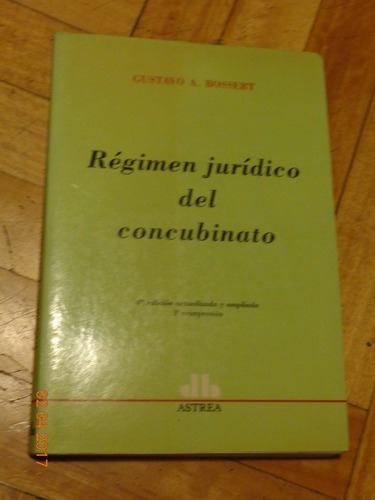 Gustavo A. Bossert. Régimen Jurídico Del Concubinato.&-.
