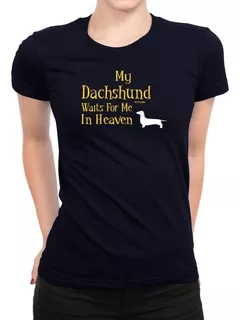 Idakoos Polo Mujer My Dachshund Waits For Me In Heaven 2