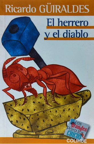 El Herrero Y El Diablo - Guiraldes (con Detalle)