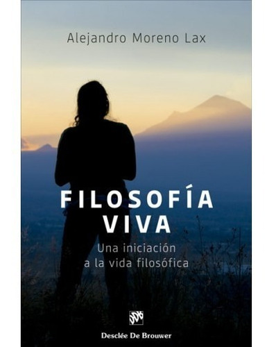 Libro Filosofia Viva - Moreno Lax,alejandro