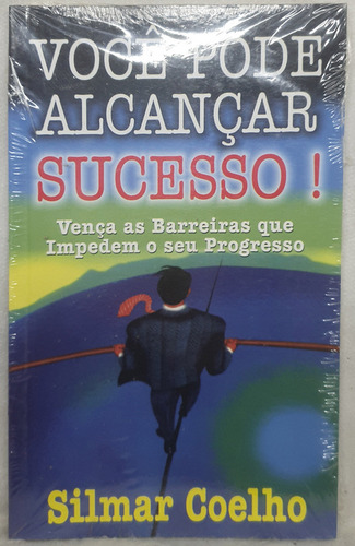 Livro Você Pode Alcançar Sucesso! - Silmar Coelho - Editora Não Desista