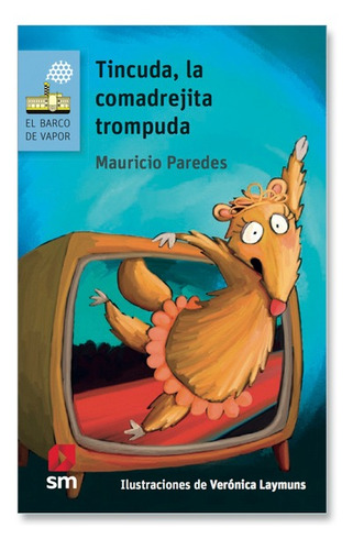 Tincuda La Comadrejita Trompuda