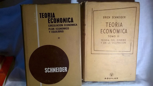 Teoría Económica  Erich Schneider  -tomos I Y Ii  Completa 