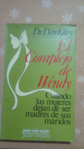 Libro Psicologia El Complejo De Wendy Del Dr. Dan Kiley