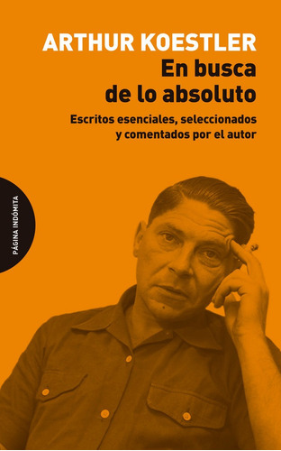 En Busca De Lo Absoluto - Arthur Koestler
