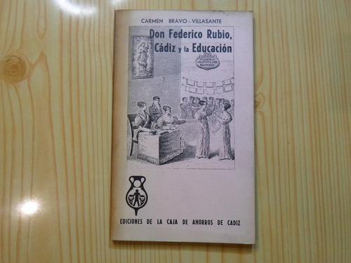 Don Federico Rubio Cadiz Y La Educacion - Carmen Villasante