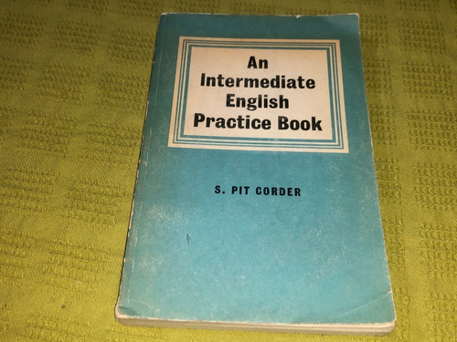 An Intermediate English Practice Book - S. Corder - Longmans