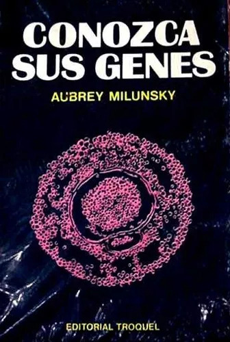 Aubrey Milunsky: Conozca Sus Genes