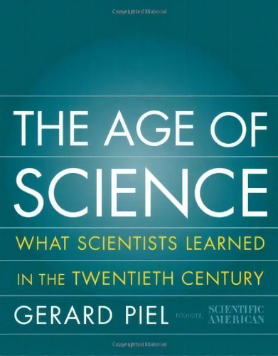 The Age Of Science, De Gerard Piel. Editorial Ingram Publisher Services Us, Tapa Dura En Inglés
