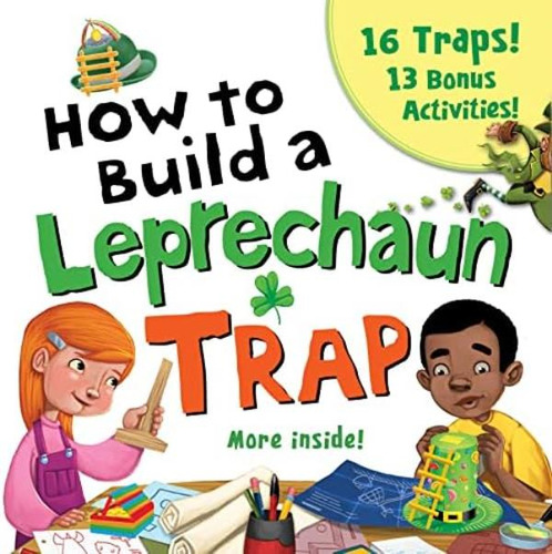 Libro: How To Build A Leprechaun Trap:the Ultimate St. Day