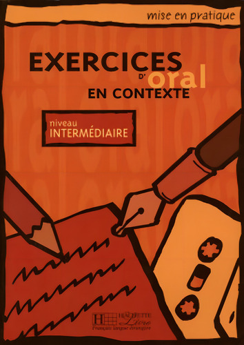 Exercices d´oral en contexte intermediaire, de Akyuz, Anne. Editorial Hachette Franca, capa mole em francês, 2002