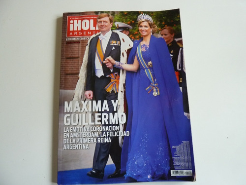 Revista Hola Coronación Máxima Zorreguieta Holanda 2013impec