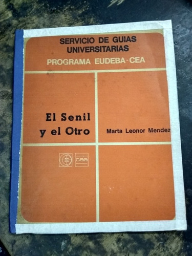 El Senil Y El Otro. Marta Mendez.(1979/85 Pág.).