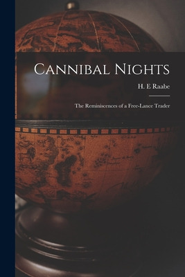 Libro Cannibal Nights; The Reminiscences Of A Free-lance ...